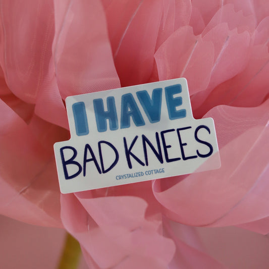 I Have Bad Knees Sticker